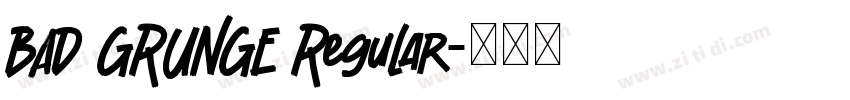 BAD GRUNGE Regular字体转换